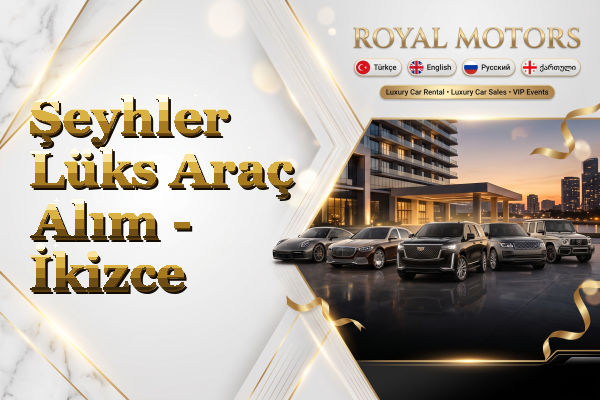 Şeyhler Lüks Araç Alım - İkizce