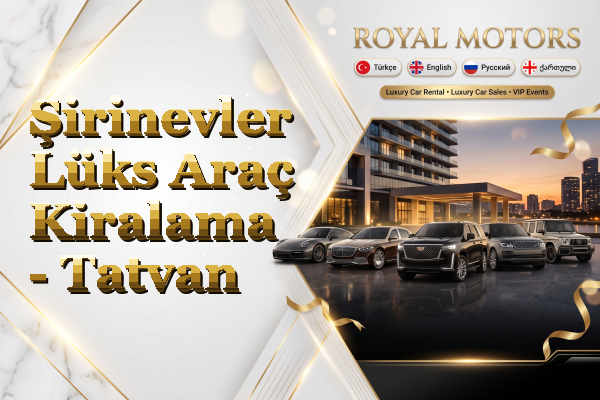 Şirinevler Lüks Araç Kiralama - Tatvan