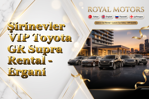 Şirinevler VIP Toyota GR Supra Rental - Ergani