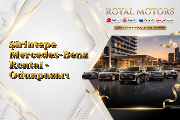 Şirintepe Mercedes-Benz Rental - Odunpazarı
