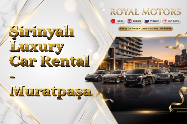 Şirinyalı Luxury Car Rental - Muratpaşa