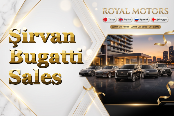 Şirvan Bugatti Sales