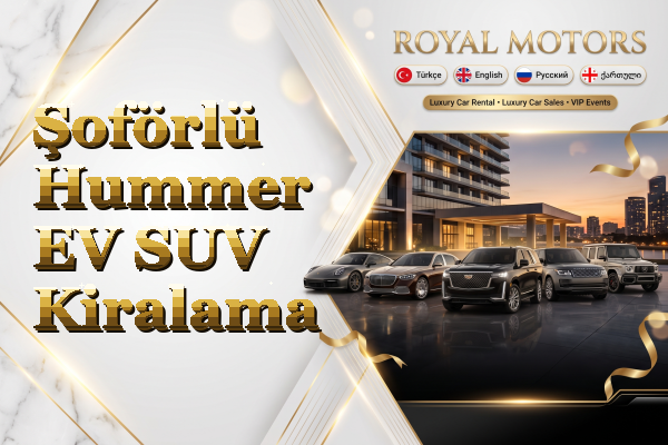 Şoförlü Hummer EV SUV Kiralama
