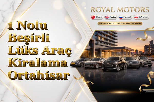 1 Nolu Beşirli Lüks Araç Kiralama - Ortahisar
