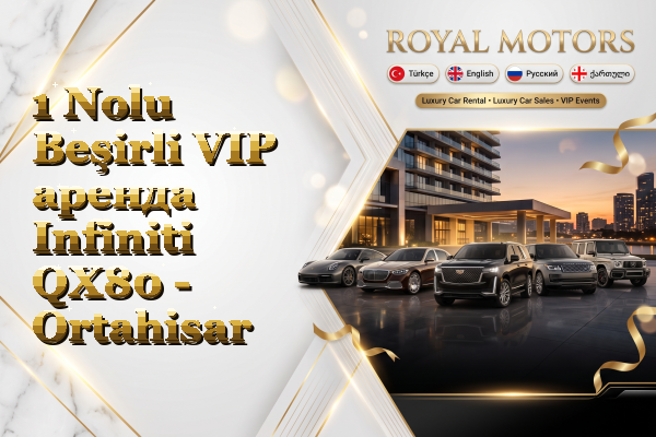 1 Nolu Beşirli VIP аренда Infiniti QX80 - Ortahisar