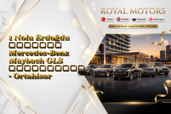 1 Nolu Erdoğdu მძღოლით Mercedes-Benz Maybach GLS გაქირავება - Ortahisar