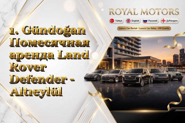 1. Gündoğan Помесячная аренда Land Rover Defender - Altıeylül