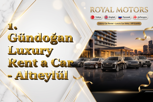 1. Gündoğan Luxury Rent a Car - Altıeylül