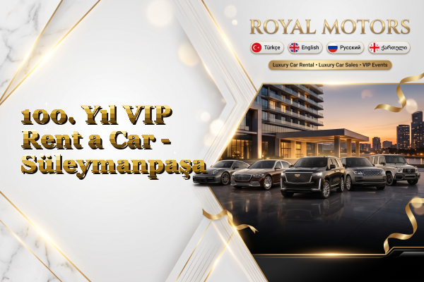 100. Yıl VIP Rent a Car - Süleymanpaşa