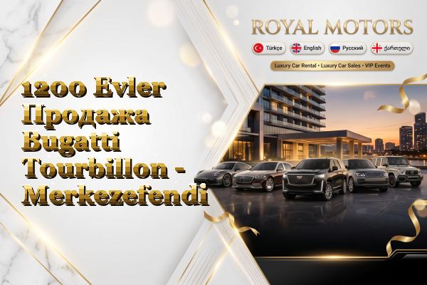 1200 Evler Продажа Bugatti Tourbillon - Merkezefendi