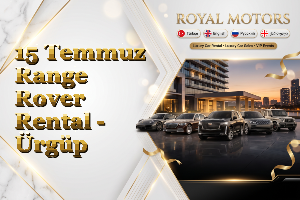 15 Temmuz Range Rover Rental - Ürgüp
