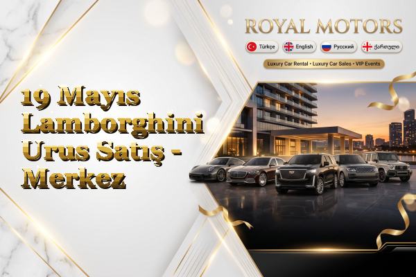 19 Mayıs Lamborghini Urus Satış - Merkez