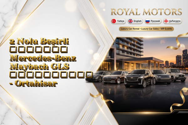 2 Nolu Beşirli მძღოლით Mercedes-Benz Maybach GLS გაქირავება - Ortahisar