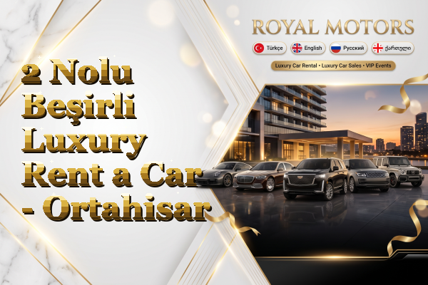 2 Nolu Beşirli Luxury Rent a Car - Ortahisar