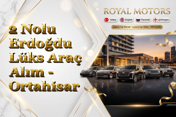 2 Nolu Erdoğdu Lüks Araç Alım - Ortahisar