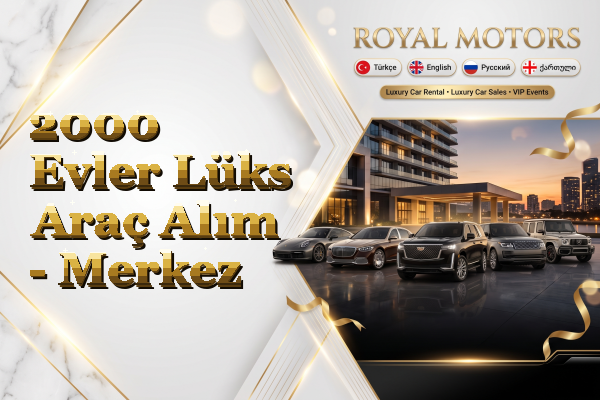 2000 Evler Lüks Araç Alım - Merkez