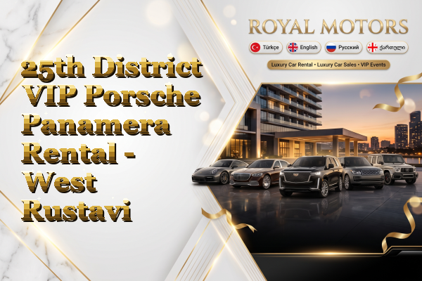 25th District VIP Porsche Panamera Rental - West Rustavi