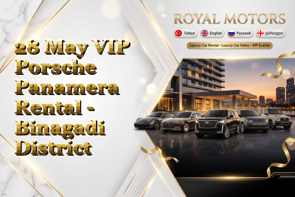 28 May VIP Porsche Panamera Rental - Binagadi District
