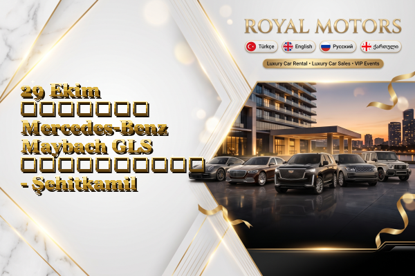 29 Ekim მძღოლით Mercedes-Benz Maybach GLS გაქირავება - Şehitkamil