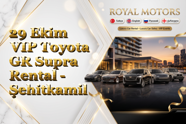 29 Ekim VIP Toyota GR Supra Rental - Şehitkamil