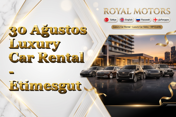 30 Ağustos Luxury Car Rental - Etimesgut