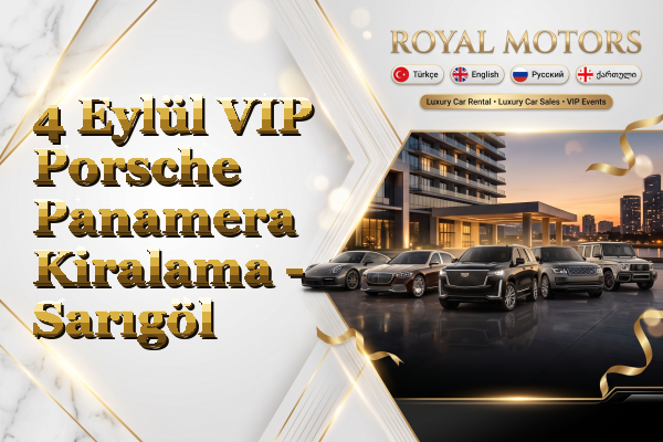 4 Eylül VIP Porsche Panamera Kiralama - Sarıgöl