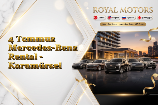 4 Temmuz Mercedes-Benz Rental - Karamürsel