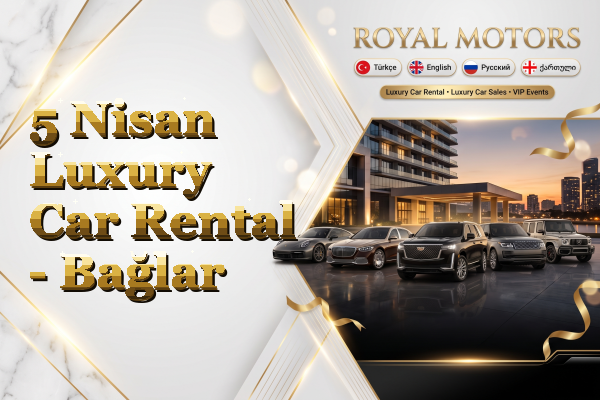 5 Nisan Luxury Car Rental - Bağlar