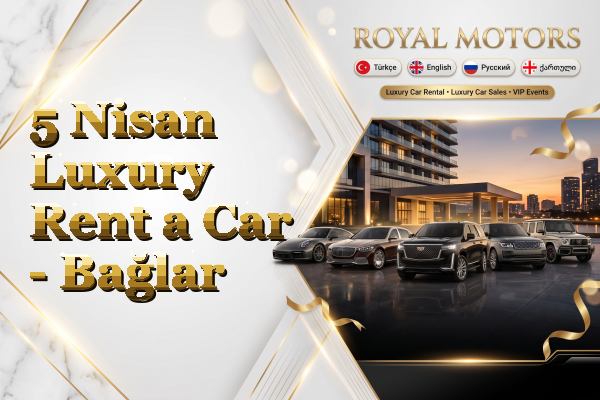 5 Nisan Luxury Rent a Car - Bağlar