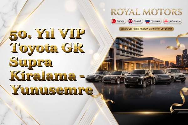 50. Yıl VIP Toyota GR Supra Kiralama - Yunusemre