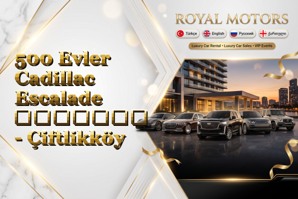 500 Evler Cadillac Escalade გაყიდვა - Çiftlikköy