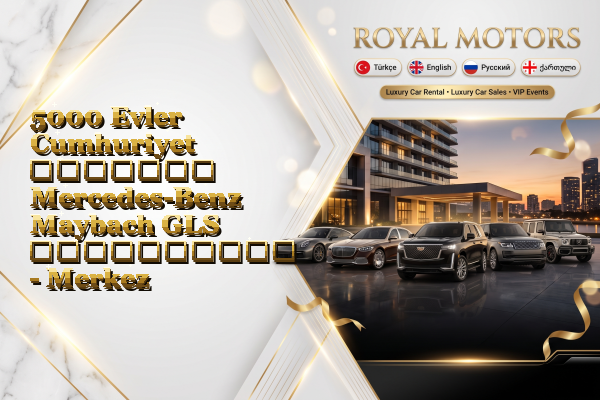 5000 Evler Cumhuriyet მძღოლით Mercedes-Benz Maybach GLS გაქირავება - Merkez