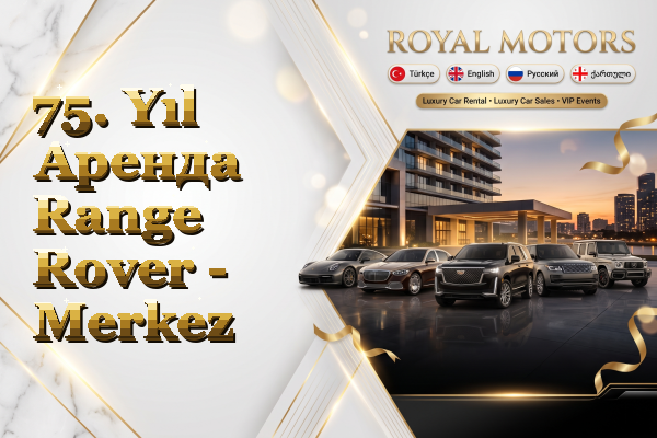 75. Yıl Аренда Range Rover - Merkez