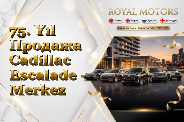 75. Yıl Продажа Cadillac Escalade - Merkez