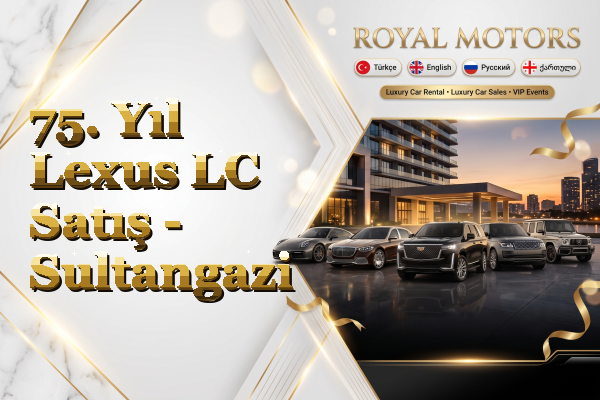 75. Yıl Lexus LC Satış - Sultangazi