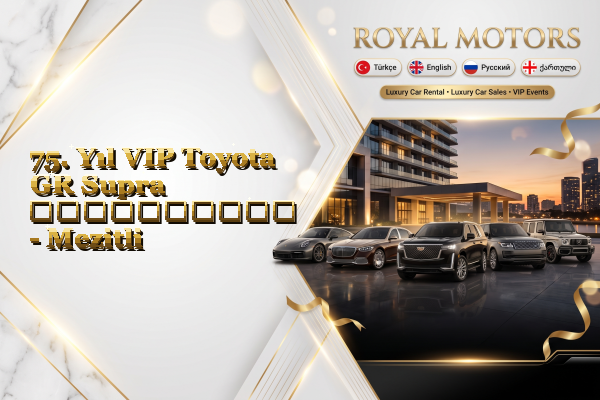 75. Yıl VIP Toyota GR Supra გაქირავება - Mezitli