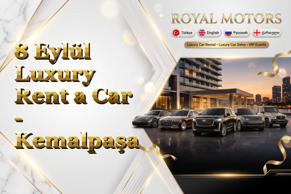 8 Eylül Luxury Rent a Car - Kemalpaşa