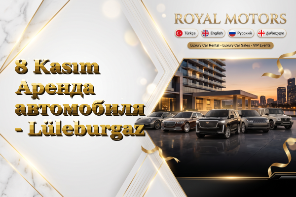 8 Kasım Аренда автомобиля - Lüleburgaz
