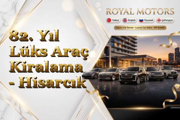 82. Yıl Lüks Araç Kiralama - Hisarcık