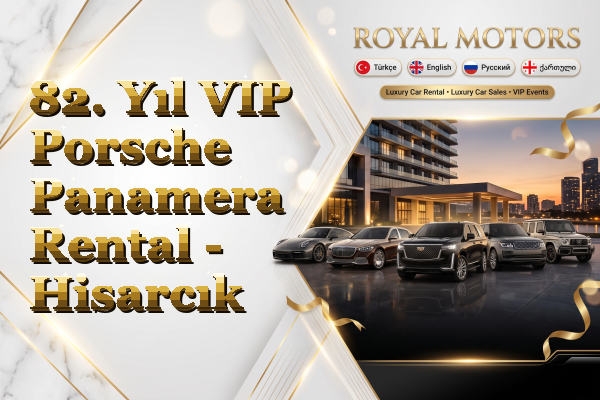 82. Yıl VIP Porsche Panamera Rental - Hisarcık