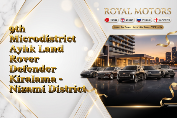 9th Microdistrict Aylık Land Rover Defender Kiralama - Nizami District
