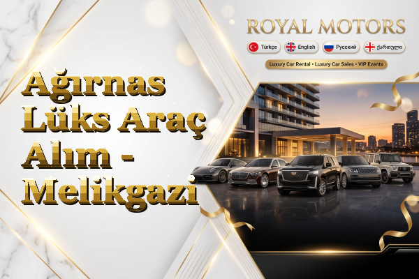 Ağırnas Lüks Araç Alım - Melikgazi