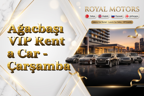 Ağacbaşı VIP Rent a Car - Çarşamba