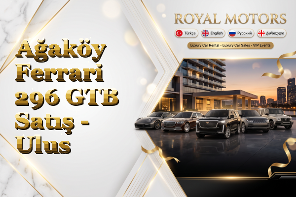Ağaköy Ferrari 296 GTB Satış - Ulus