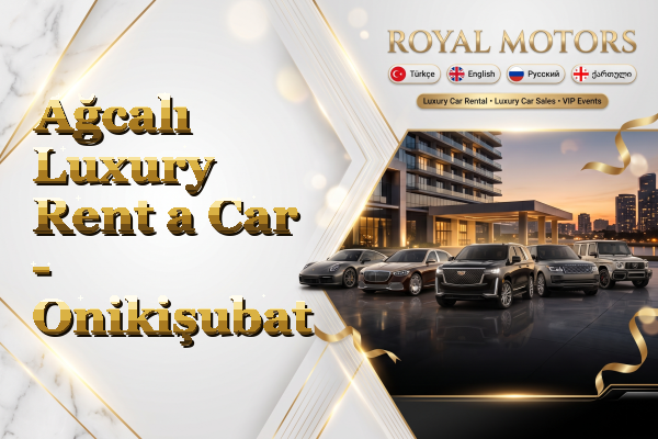 Ağcalı Luxury Rent a Car - Onikişubat