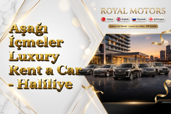 Aşağı İçmeler Luxury Rent a Car - Haliliye