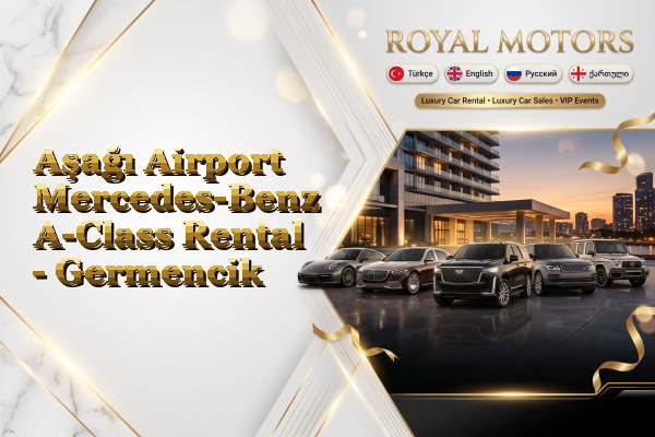Aşağı Airport Mercedes-Benz A-Class Rental - Germencik