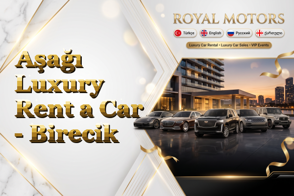 Aşağı Luxury Rent a Car - Birecik