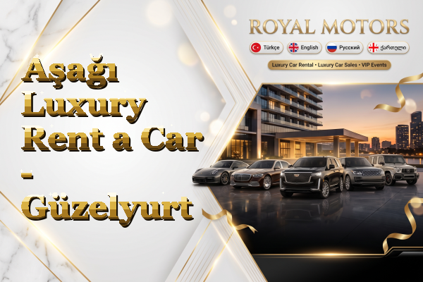 Aşağı Luxury Rent a Car - Güzelyurt