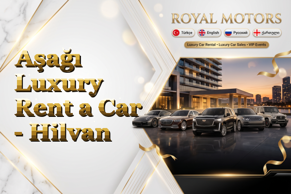 Aşağı Luxury Rent a Car - Hilvan